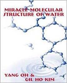 Book cover for Miracle Molecular Structure of Water By Yang OH and Gil Ho Kim
