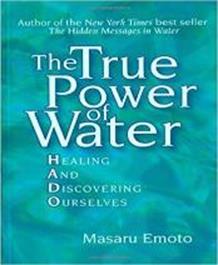 Book cover for The True Power of Water Healing and Discovering Ourselves By Masuru Emoto
